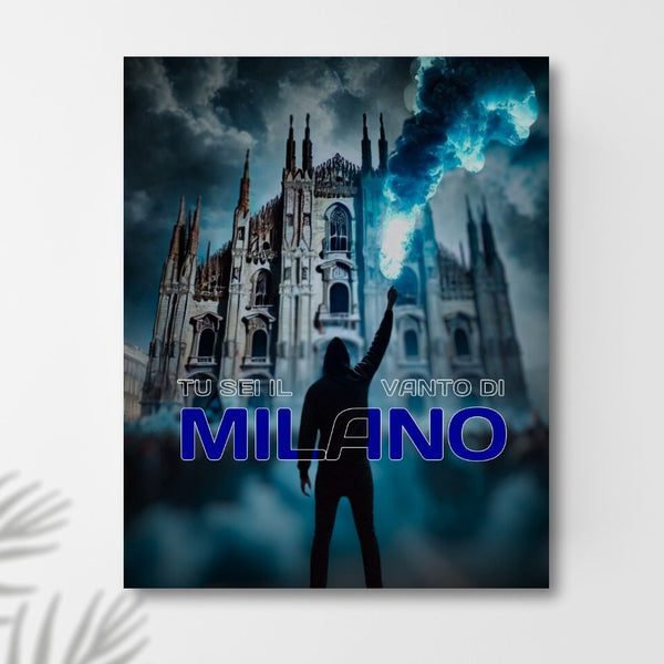 Tu sei il vanto di Milano